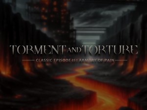 Torment & Torture : Classic Episode 2 released news