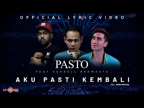 Pasto Feat. Verrell Bramasta - Aku Pasti Kembali (Official Lyric Video)