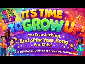The Sweetest Graduation Song EVER! It’s Time to Grow Up | End OF THE YEAR |