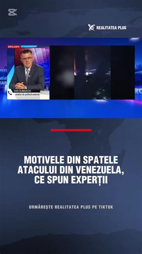 Dan Dungaciu și H.D. Hartmann au vorbit în exclusivitate la Realitatea PLUS despre motivele atacului din Venezuela. Iată ce spun cei doi experți. #realitateaplus #venezuela #atac #news #fyp