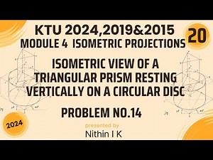 PROBLEM NO.14 | TRIANGULAR PRISM ON A DISC | ISOMETRIC VIEW| KTU Engineering Graphics 2024,2019&2015