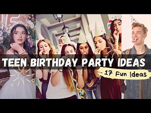 Teen Birthday Party Ideas | 17 Birthday Activities for Teens