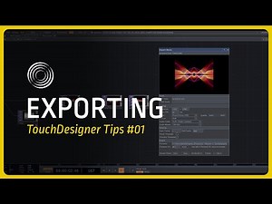 [TD Tip #01] Exporting - TouchDesigner Tip