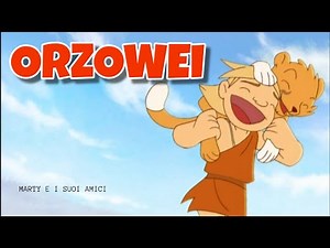 Orzowei | Marty e i suoi amici