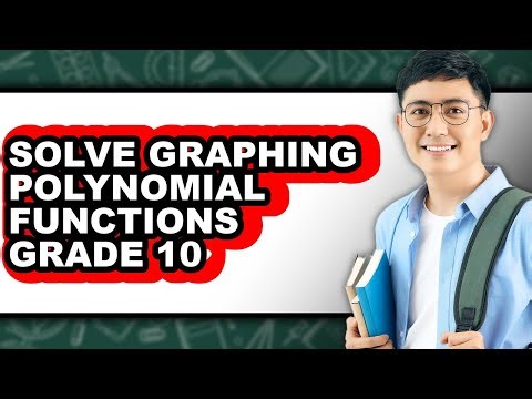 How to Solve Graphing Polynomial Functions Grade 10 (updated)