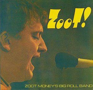 Zoot Money's Big Roll Band - Zoot!