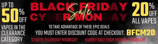 BLACK FRIDAY / CYBER MONDAY VAPE DEALS