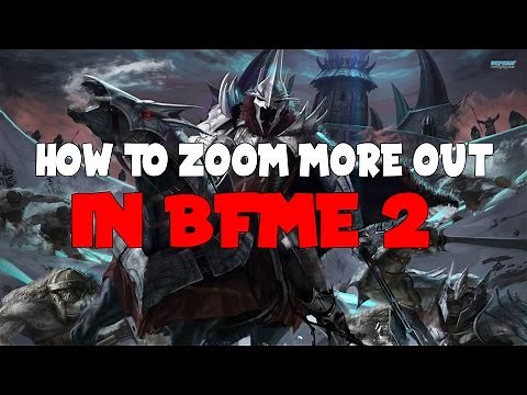 How To Zoom More Out in BFME 2