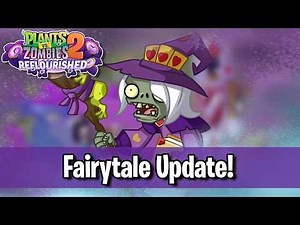 Fairytale Forest Update! - Plants vs. Zombies 2: Reflourished