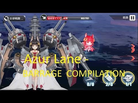 Azur Lane - Barrage Compilation