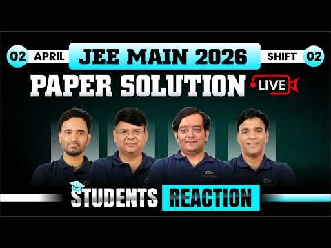 🔴 JEE Main 2026 (2nd April, Shift 2) Live Student Reactions, Paper Solutions & Difficulty Analysis