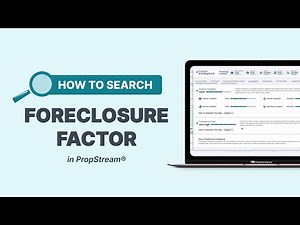 How To Search Foreclosure Factor With PropStream Intelligence