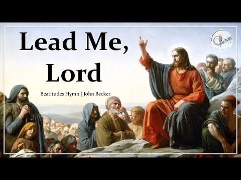 Lead Me, Lord | Beatitudes Hymn | John D. Becker | Solo & Piano with Lyrics | Sunday 7pm Choir