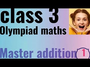 Class 3 Maths Olympiad | Addition Practice Made Easy! NCERT