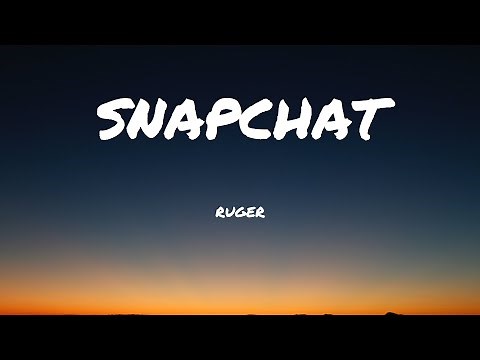 Ruger - Snapchat (Official Lyric Video)