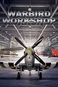 Warbird Workshop (2020-2021) - TV Show
