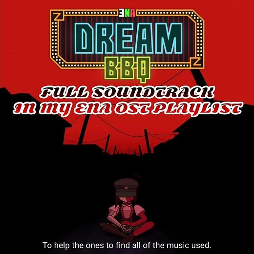 Entire ENA: Dream BBQ Soundtrack on my entire ENA series Playlist!