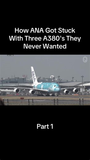 The A380 Dilemma: ANA's Unwanted Aircraft