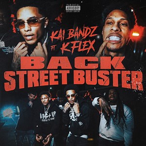 Back Street Buster (feat. Kflex) - Kai Bandz: Song Lyrics, Music Videos & Concerts