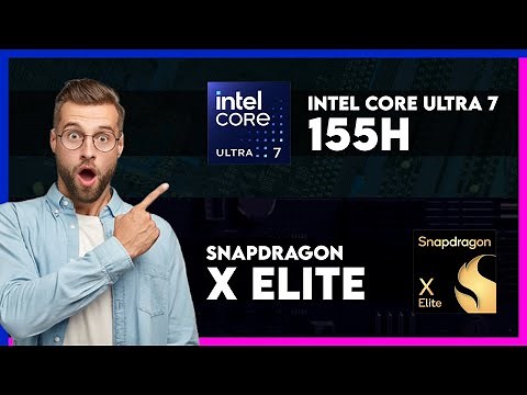Intel Core Ultra 7 155H vs Snapdragon X Elite (X1E-84-100) Comparison