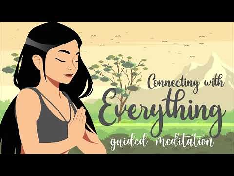 Guided Meditation For Feeling a Deep Connection to Everything