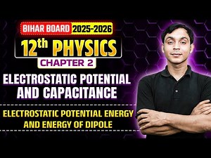 Class 12 Physics Chapter 2 | Electrostatic Potential and Capacitance | Bihar Board