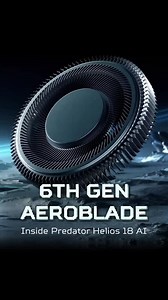 1.5K views | Cooler. Quieter. Smarter. The 6th Gen AeroBlade fan keeps your Predator Helios 18 AI running at peak performance, no matter the task.  Do you hear that? Exactly.  Find out more here  https://www.acer.com/us-en/predator/gaming-technology#aeroblade | Predator Gaming | Facebook
