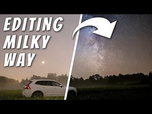 How to edit MILKY WAY photographs - complete tutorial