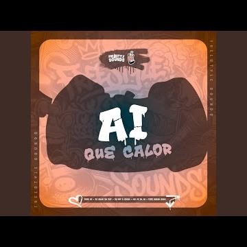 Ai Que Calor