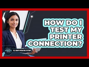 How Do I Test My Printer Connection?