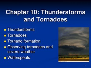 Chapter 10: Thunderstorms and Tornadoes - SlideServe