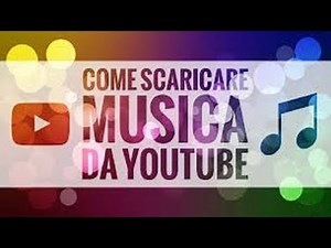 COME Scaricare MUSICA DA YouTube GRATIS [tutorial] ITA