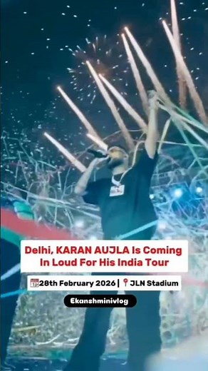 Karan Aujla LIVE in Delhi 2026 |JLN Stadium Concert Loud India Tour DateTickets, Entry Full Details