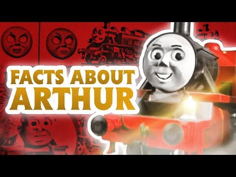 Facts about Arthur! || Thomas The Tank Engine (REUPLOAD)
