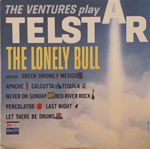 The Ventures - The Ventures Play Telstar, The Lonely Bull