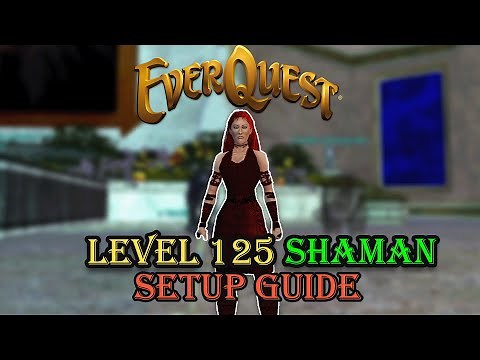 Level 125 Shaman Setup - Everquest Guide