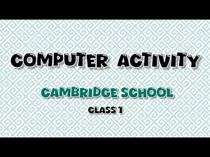 Computer Activity by Grade 1 || Cambridge School