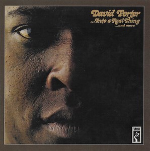 David Porter - ...Into A Real Thing ...And More