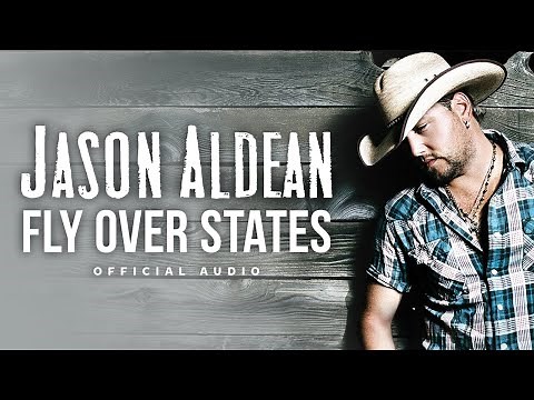 Jason Aldean - Fly Over States (Official Audio)