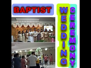 BAPTIST WEDDING CEREMONY PART 1