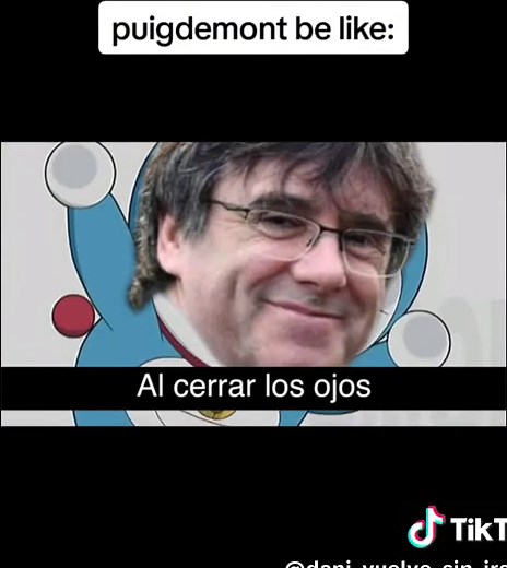 Puigdemont Nobita: Al Cerrar Los Ojos Veo Dibujado Doraemon