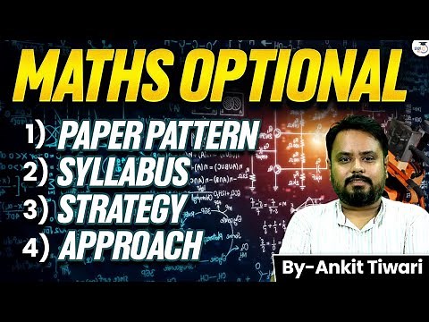 Maths Optional Complete Guide For UPSC 2026 | Strategy? Approach? Syllabus? | Ankit Tiwari