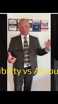 Responsibility versus Accountability - the REAL Difference!