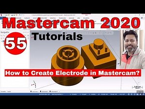 How to Create Electrode in Mastercam? | Mastercam impression