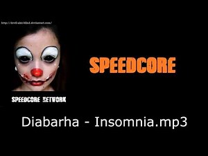 [Speedcore] Diabarha - Insomnia