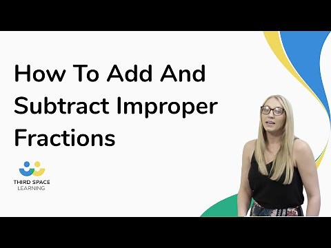 How To Add And Subtract Improper Fractions