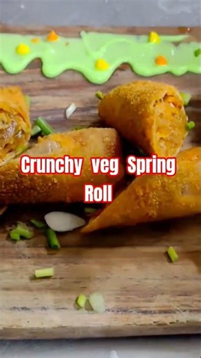 crunchy veg Spring roll vegetables add sauses Salt pepper dip better add Bread crumb........
