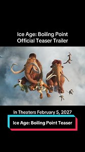 New official teaser trailer for #IceAgeBoilingPoint - Coming to theaters February 5, 2027. #movietok #filmtok