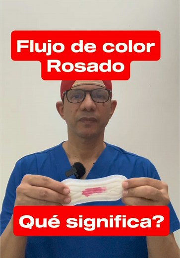 Flujo Rosado: Causas y Significados