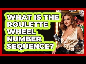 What Is The Roulette Wheel Number Sequence? - Casino Winners Advisor